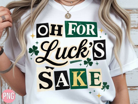 Integrating the Oh for Lucks Sake Saint Patricks PNG into Your Creative Workflow
