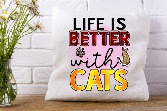 Life is Better with Cats PNG T-shirt Design