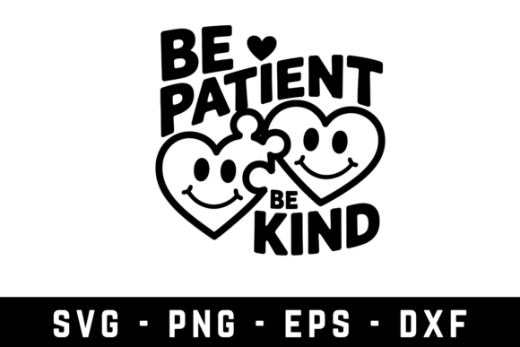 Unlocking Creativity with the Be Patient Be Kind SVG Cut File